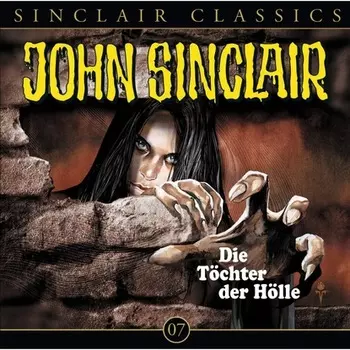 John Sinclair - Classics, Folge 7: Die T?chter der H?lle