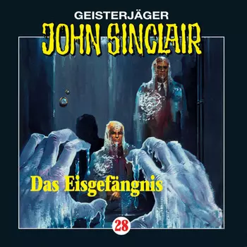 John Sinclair, Folge 28: Das Eisgef?ngnis