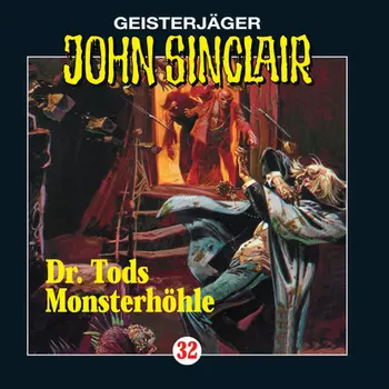 John Sinclair, Folge 32: Doktor Tods Monsterh?hle