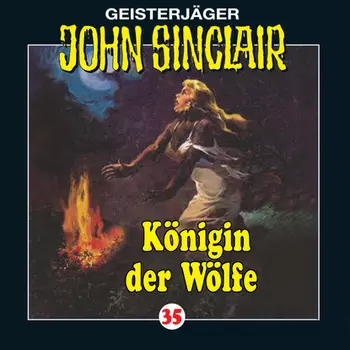 John Sinclair, Folge 35: K?nigin der W?lfe (2/2)