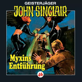 John Sinclair, Folge 46: Myxins Entf?hrung