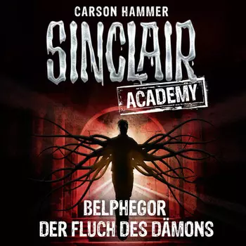 John Sinclair, Sinclair Academy, Folge 1: Belphegor - Der Fluch des D?mons