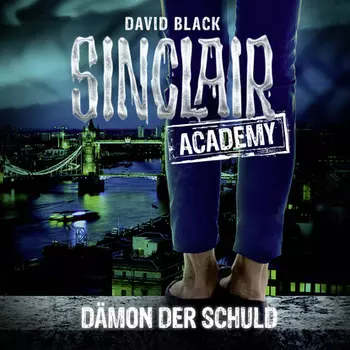 John Sinclair, Sinclair Academy, Folge 8: D?mon der Schuld (Gek?rzt)