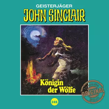 John Sinclair, Tonstudio Braun, Folge 102: K?nigin der W?lfe. Teil 2 von 2