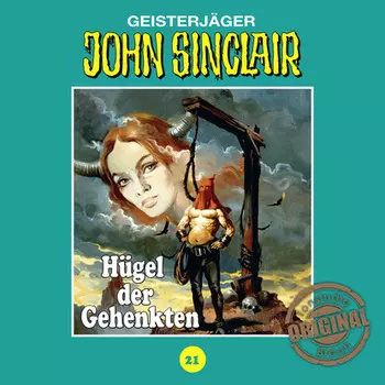 John Sinclair, Tonstudio Braun, Folge 21: H?gel der Gehenkten