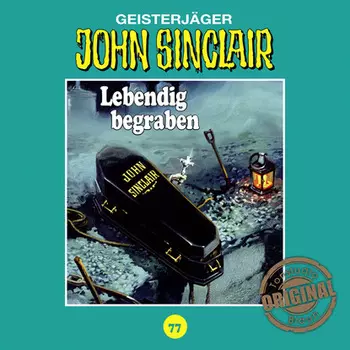 John Sinclair, Tonstudio Braun, Folge 77: Lebendig begraben. Teil 2 von 2 (Ungek?rzt)