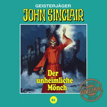 John Sinclair, Tonstudio Braun, Folge 81: Der unheimliche M?nch (Ungek?rzt)