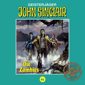 John Sinclair, Tonstudio Braun, Folge 85: Die Zombies. Teil 2 von 2 (Ungek?rzt)