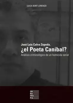 Jos? Luis Calva Zepeda, ?el Poeta Can?bal?