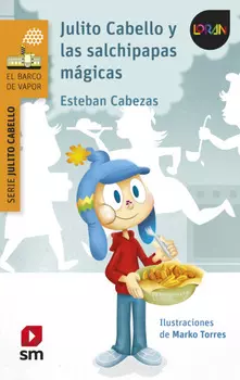 Julito Cabello y las salchipapas m?gicas