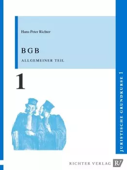 Juristische Grundkurse 1 - BGB Allgemeiner Teil