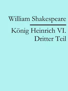 K?nig Heinrich VI. Dritter Teil