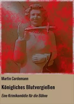 K?nigliches Blutvergie?en