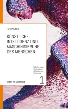 K?nstliche Intelligenz und Maschinisierung des Menschen
