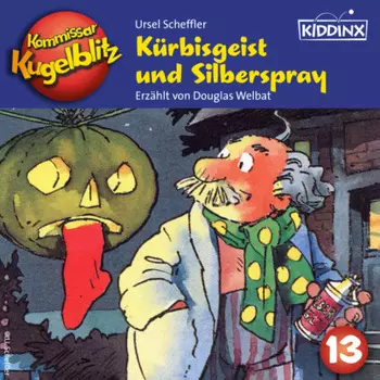 K?rbisgeist und Silberspray - Kommissar Kugelblitz, Folge 13 (Ungek?rzt)