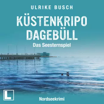 K?stenkripo Dageb?ll - Das Seesternspiel - Witt & Boss ermitteln, Band 1 (ungek?rzt)