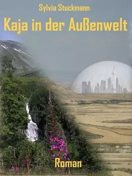 Kaja in der Au?enwelt