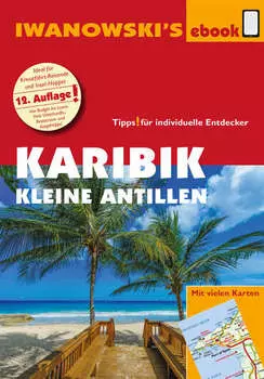 Karibik - Kleine Antillen - Reisef?hrer von Iwanowski