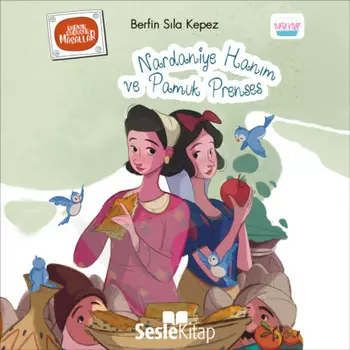 Kark Kuruuk Masallar 2 - Nardaniye Hanm ve Pamuk Prenses