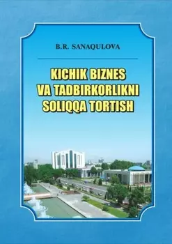 Кичик бизнес ва тадбиркорликни солиа тортиш