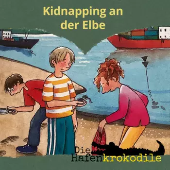 Kidnapping an der Elbe - Die Hafenkrokodile, Folge 7 (Ungek?rzt)