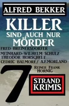 Killer sind auch nur M?rder: 7 Strand Krimis