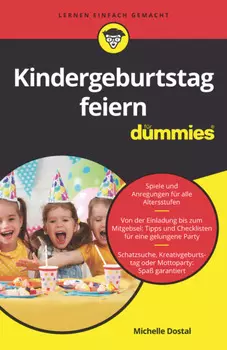 Kindergeburtstag feiern f?r Dummies