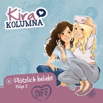 Kira Kolumna, Folge 2: Pl?tzlich beliebt