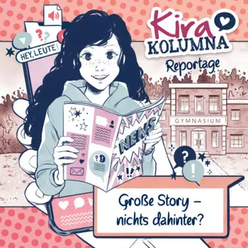 Kira Kolumna, Kira Kolumna Reportage, Gro?e Story - nichts dahinter?