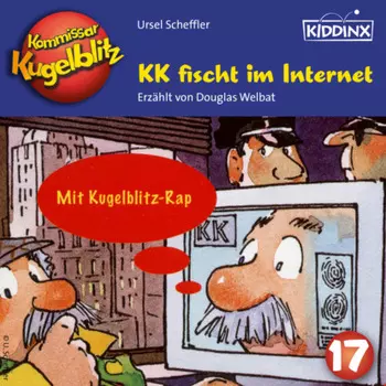 KK fischt im Internet - Kommissar Kugelblitz, Folge 17 (Ungek?rzt)