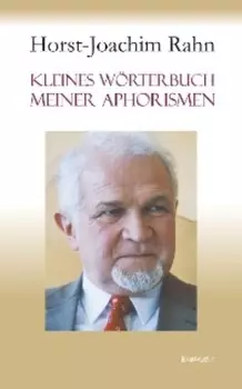 Kleines W?rterbuch meiner Aphorismen