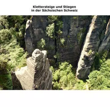 Klettersteige und Stiegen in der S?chsischen Schweiz