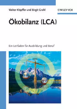 ?kobilanz (LCA). Ein Leitfaden f?r Ausbildung und Beruf