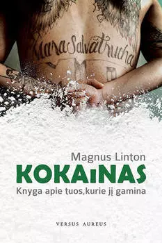 Kokainas: knyga apie tuos, kurie j gamina