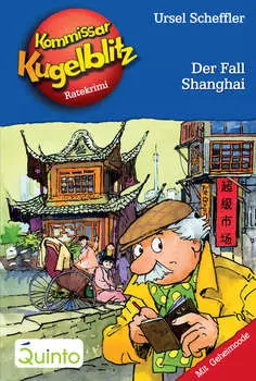 Kommissar Kugelblitz 28. Der Fall Shanghai