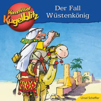 Kommissar Kugelblitz - Der Fall W?stenk?nig (Ungek?rzt)