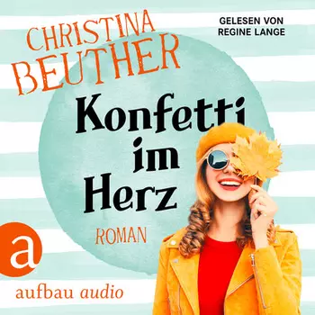 Konfetti im Herz (Ungek?rzt)