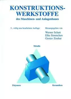 Konstruktionswerkstoffe des Maschinen- und Anlagenbaues