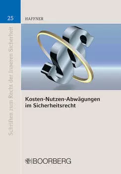 Kosten-Nutzen-Abw?gungen im Sicherheitsrecht