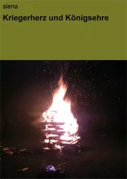 Kriegerherz und K?nigsehre