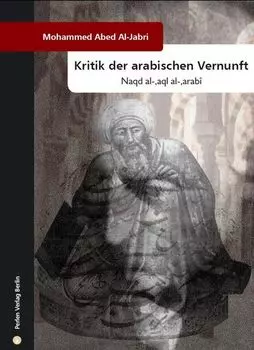 Kritik der arabischen Vernunft