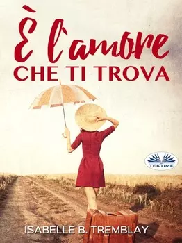 ? L'Amore Che Ti Trova