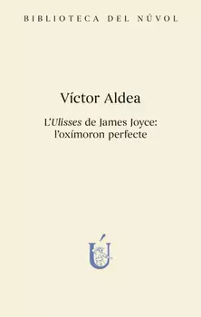 L'Ulisses de James Joyce: l'ox?moron perfecte