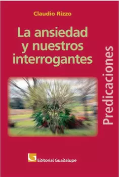 La ansiedad y nuestros interrogantes