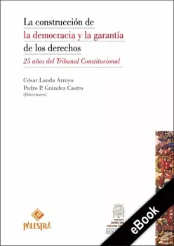 La construcci?n de la democracia y la garant?a de los derechos