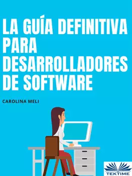 La Gu?a Definitiva Para Desarrolladores De Software
