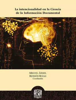 La intencionalidad en la Ciencia de la Informaci?n Documental