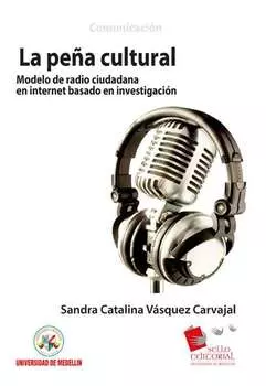 La Pe?a Cultural: modelo de radio ciudadana en Internet basado en investigaci?n
