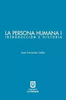 La persona humana parte I. Introducci?n e Historia