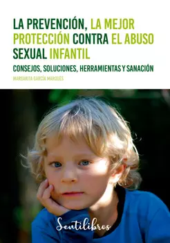 La prevenci?n, la mejor protecci?n contra el abuso sexual infantil